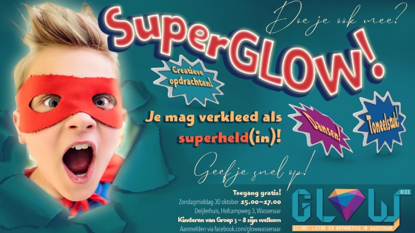 SuperGLOW – kindermiddag op zondag 30 oktober!