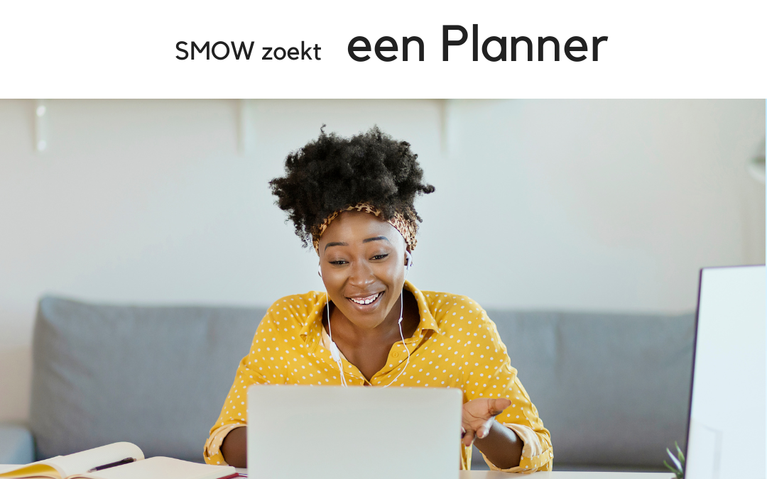 SMOW zoekt een Planner